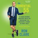 The Essential 55: An Award-Winning Educator's Rules for Discovering the Successful Student in Every  Audiobook