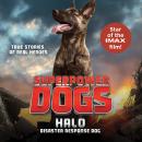 Superpower Dogs: Halo: Disaster Response Dog Audiobook