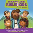 Laugh and Learn Bible for Kids: The Gospel in 52 Five-Minute Bible Stories Audiobook