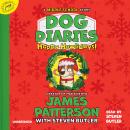 Dog Diaries: Happy Howlidays: A Middle School Story, Steven Butler, James Patterson