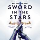 Sword in the Stars: A Once & Future novel