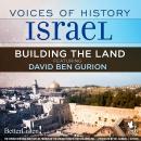 Voices of History Israel: Building the Land Audiobook