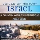 Voices of History Israel: A Country with Its Institutions Audiobook