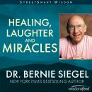 Healing, Laughter and Miracles Audiobook