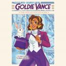 Goldie Vance: The Hocus-Pocus Hoax Audiobook