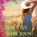 When We Were Young Audiobook