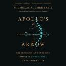 Apollo's Arrow: The Profound and Enduring Impact of Coronavirus on the Way We Live Audiobook