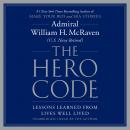 Cover of The Hero Code: Lessons Learned from Lives Well Lived