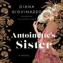 Antoinette's Sister Audiobook