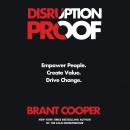 Disruption Proof: Empower People, Create Value, Drive Change Audiobook