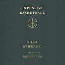 Expensive Basketball Audiobook
