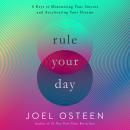 Rule Your Day: 6 Keys to Maximizing Your Success and Accelerating Your Dreams Audiobook