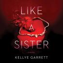 Like a Sister, Kellye Garrett