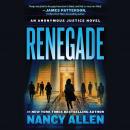 Renegade: An Anonymous Justice novel