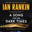 Song for the Dark Times: An Inspector Rebus Novel, Ian Rankin