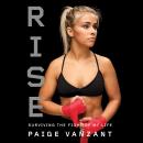 Rise: Surviving the Fight of My Life Audiobook