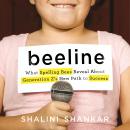 Cover of Beeline: What Spelling Bees Reveal About Generation Z's New Path to Success