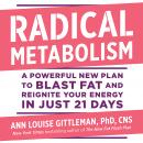 Radical Metabolism: A Powerful New Plan to Blast Fat and Reignite Your Energy in Just 21 Days Audiobook