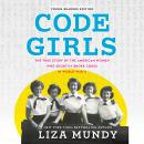 Code Girls: The True Story of the American Women Who Secretly Broke Codes in World War II (Young Rea Audiobook