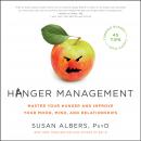 Hanger Management: Master Your Hunger and Improve Your Mood, Mind, and Relationships Audiobook