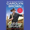 Cowboy Brave: Two full books for the price of one Audiobook