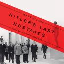 Hitler's Last Hostages: Looted Art and the Soul of the Third Reich
