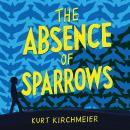 The Absence of Sparrows Audiobook