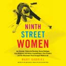 Ninth Street Women: Lee Krasner, Elaine de Kooning, Grace Hartigan, Joan Mitchell, and Helen Franken Audiobook
