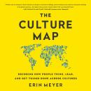 Culture Map: Breaking Through the Invisible Boundaries of Global Business, Erin Meyer