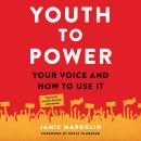 Youth to Power: Your Voice and How to Use It Audiobook