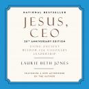 Jesus, CEO: Using Ancient Wisdom for Visionary Leadership Audiobook
