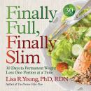 Finally Full, Finally Slim: 30 Days to Permanent Weight Loss One Portion at a Time Audiobook