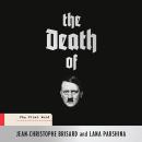 The Death of Hitler: The Final Word Audiobook