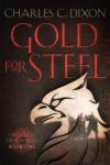 Gold For Steel: The Gates of Kastriel Book One