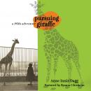 Pursuing Giraffe: A 1950s Adventure Audiobook