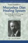 Mucusless Diet Healing System: Scientific Method of Eating Your Way to Health Audiobook