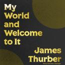 My World and Welcome to It Audiobook