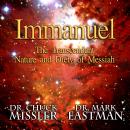 Immanuel: The Transcendent Nature and Deity of Messiah Audiobook