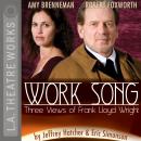Work Song - The Three Views of Frank Lloyd Wright Audiobook
