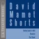 David Mamet Shorts: Bobby Gould in Hell; Reunion; The Shawl Audiobook