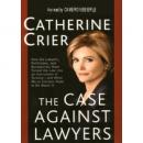 Case Against Lawyers, Catherine Crier