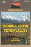 Trouble in the Teton Valley Audiobook