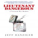 Lieutenant Dangerous: A Vietnam War Memoir Audiobook