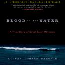Blood in the Water: A True Story of Small-Town Revenge, Silver Donald Cameron