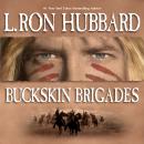 Buckskin Brigades Audiobook
