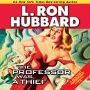 Professor Was a Thief, L. Ron Hubbard