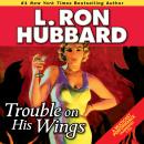 Trouble on His Wings Audiobook