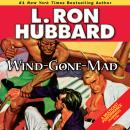 Wind-Gone-Mad, L. Ron Hubbard