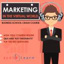 Marketing in the Virtual World: Business School Crash Course Audiobook