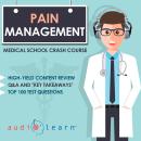 Pain Management: Medical School Crash Course Audiobook